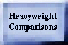 Heavyweight Comparisons