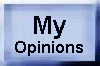 My Opinions